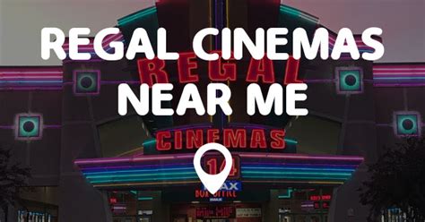 regal near me|showtimes near me regal.